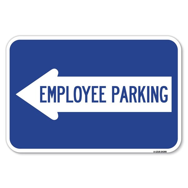 Signmission Employee Parking With Left Arrow Heavy-Gauge Aluminum Sign, 12" x 18", A-1218-24399 A-1218-24399 - main